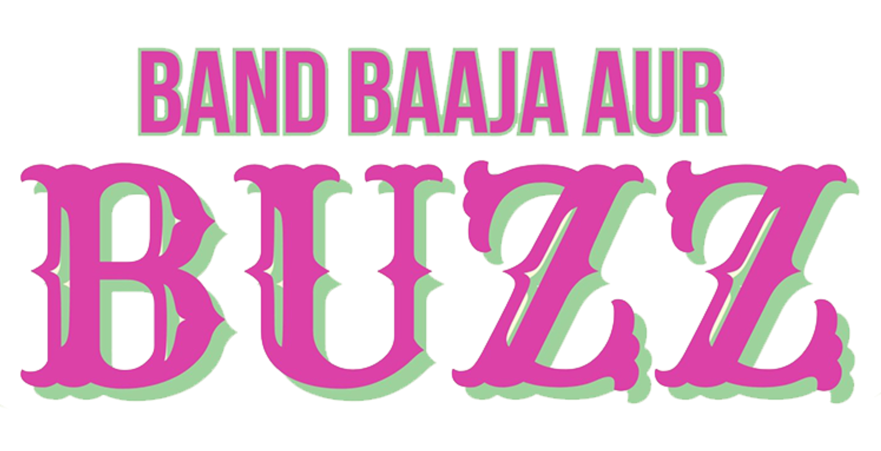 Band Baaja Aur Buzz